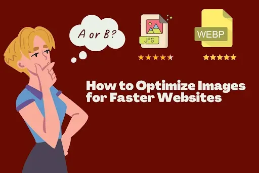 How to Optimize Images for Faster Websites