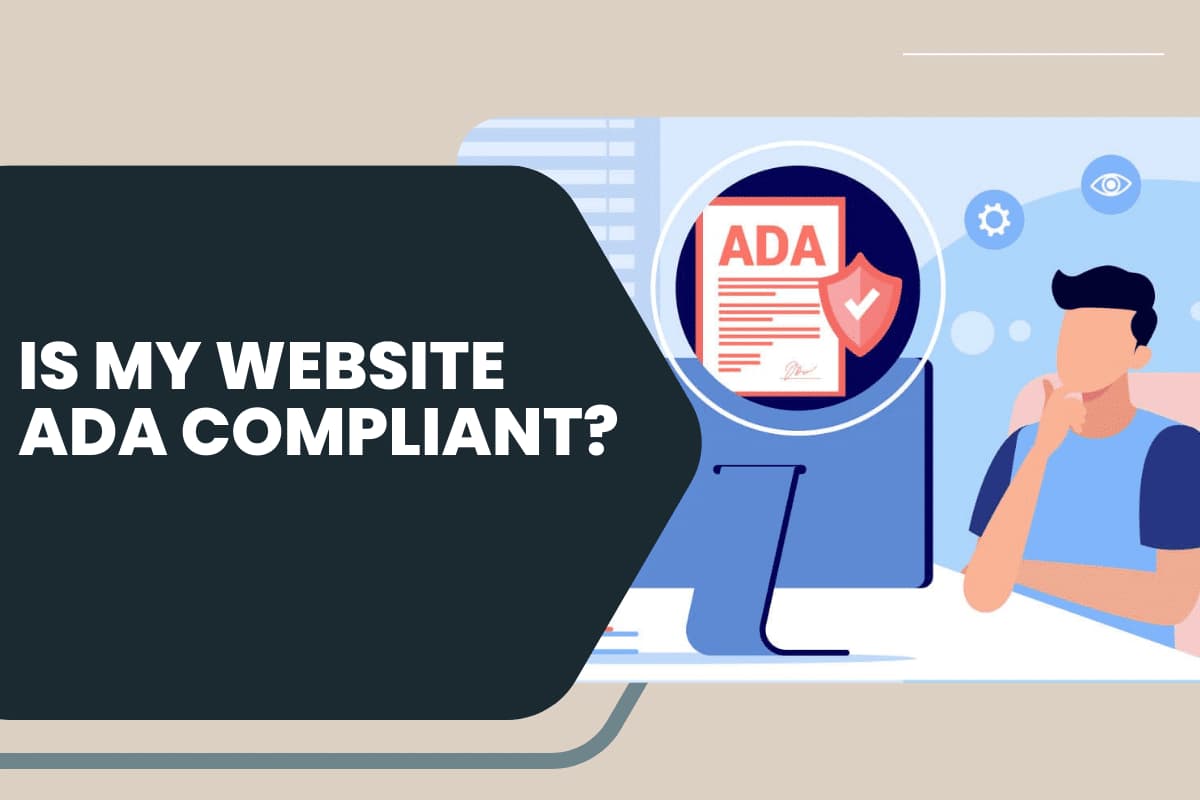A R Ada Is My Website ADA Compliant? How to check and update